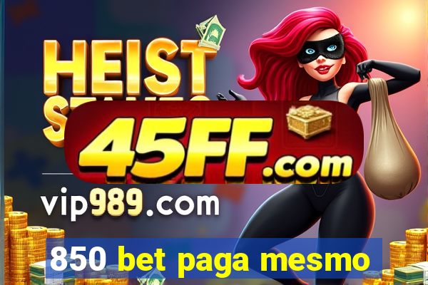 850 bet paga mesmo